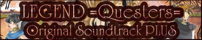 LEGEND =Questers= Original Soundtrack PLUS